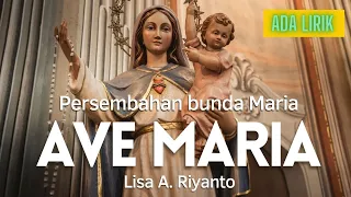[Lagu Katolik] Ave Maria - Lisa A. Riyanto (Lirik)