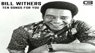 Bill Withers "Ten songs for you" GR 038/22 (Full Album)