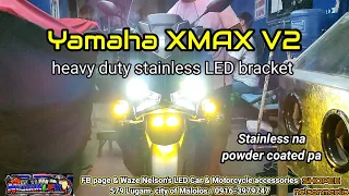 Yamaha XMAX V2 heavy duty LED bracket stainless na powder coated pa