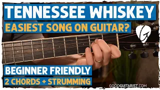 "Tennessee Whiskey" SUPER EASY Beginner Acoustic Guitar Tutorial+ Lesson | Easy 2-Chord Guitar Songs