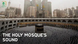 Sound of The Grand Holy Mosque Documentary