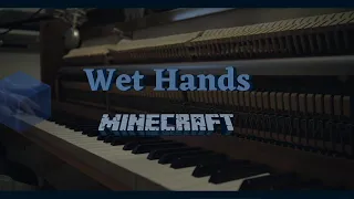 Wet Hands - Minecraft [Felt Piano]