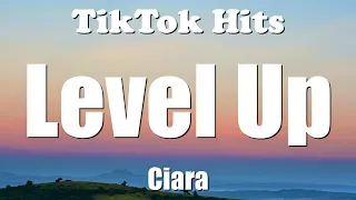 Ciara - Level Up (Lyrics) - TikTok Hits