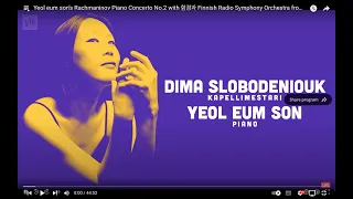 Yeol eum son's Rachmaninov Piano Concerto No.2 with 함경과 Finnish Radio Symphony Orchestra from yle.fl