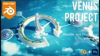 The Venus Project Timelapse- Concept art in Blender