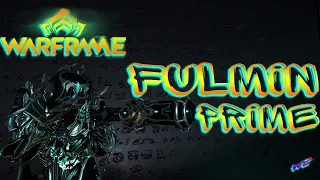 Warframe ► [ Fulmin Prime ] - Фульмин Прайм без МР!  Стальной Путь!  2023! (16+)
