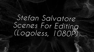 Stefan Salvatore Scenes Logoless 1080p