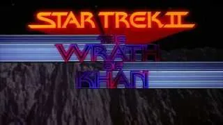 Star Trek II The Wrath of Khan Trailer