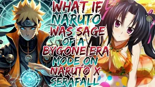 What If Naruto Was Sage of a Bygone Era mode on || Naruto x Serafall ?Movie 1