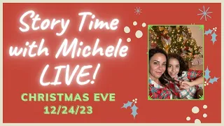 Story Time with Michele: Holiday Edition! LIVE 🎄🎅📚