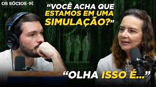 ESTAMOS VIVENDO EM UMA SIMULAÇÃO? (Lúcia Helena Galvão) | Os Sócios 150