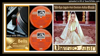 Yeh-Kya-Jagah-Hai-Doston-Asha-Bhosle - Khaiyyaam - Shahryar  – Umrao Jaan 1981 - Vinyl 320k Ost