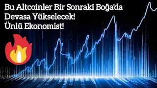 Bu Altcoinler Bir Sonraki Boğa'da Devasa Yükselecek! Ünlü Ekonomist! | Kripto Haber.