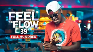 DJ FESTA - FEEL THE FLOW 39 | Full Hundred