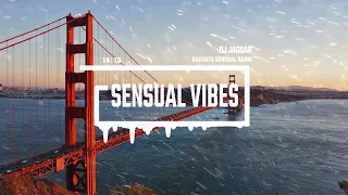 BSR's Sensual Vibes with DJ Jaguar - Bachata Mix 2023, Vol 1!