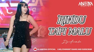 FUNKOT - RINDU TAPI MALU ( NEW VERSION ) ll RINDU SERINDU - RINDUNYA HATIKU { BY DJ ANEZKA }