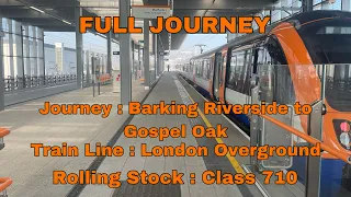 Full journey on the London Overground from Barking Riverside to Gospel Oak