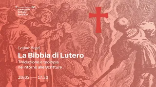 La Bibbia di Lutero. Traduzione e teologia nel ritorno alle Scritture - Lothar Vogel