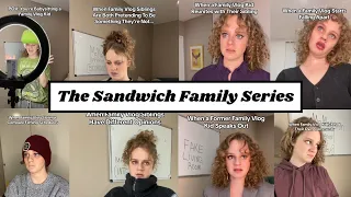 Sandwich Family Vlogger Series Compilation in Chronological Order