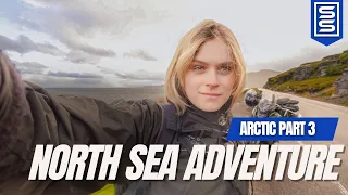 FINALLY ARRIVED at the North Sea | Artic Circle Part 3