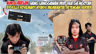 WAJAR SERING MVP SEJAGO INI ROSEMARY SAAT PUSH RANK | 39 KILLS SENDIRI AIM & REFLEK GA ADA OBAT