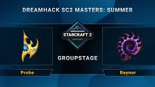 SC2 - Probe vs. Reynor - DreamHack SC2 Masters Summer: Season Finals - Group B