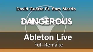 Dangerous - David Guetta Ft  Sam Martin Ableton Remake Template