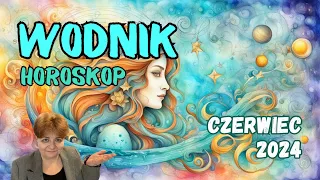 ♒ Horoskop CZERWIEC 2024 Wodnik - rozdziały wg daty urodzenia - Czy lato będzie dla Ciebie gorące?