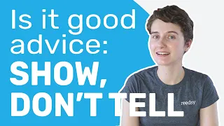 Show, Don't Tell: Is it actually good advice?