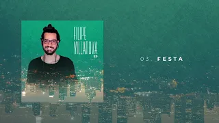 EP Filipe Villanova - Festa