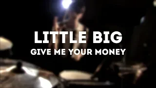 LITTLE BIG X TOMMY CASH - GIVE ME YOUR MONEY | #Yakushko | Drum Cover | Instagram Version