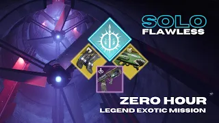 Solo Flawless Legend Exotic Mission "Zero Hour" on Arc Hunter - Season of the Wish - Destiny 2