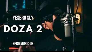 YESBRO SLY - DOZA 2 [ ZERO MUSIC UZ]