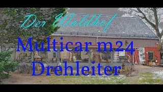 Leben auf dem Waldhof "Vorstellung Multicar m24 Drehleiter"