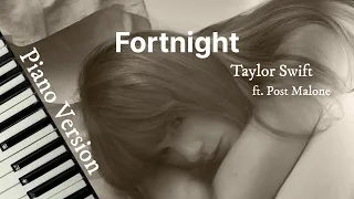 Fortnight (Piano Version) - Taylor Swift ft. Post Malone | Lyric Video