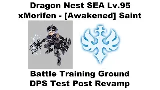 Dragon Nest SEA - Lv.95 Saint - Battle Training Ground 1st DPS Test 1080p