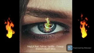 NeyLA feat  Tahtai, Yarillla  - Пожар (KalashnikoFF Mix)