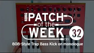 Patch of the Week 32: 808-Style Trap Bass Kick on monologue