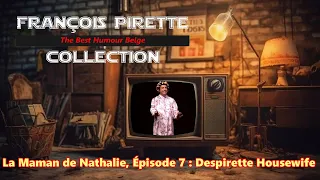 Collection Pirette - La Maman de Nathalie, Épisode 7 : Despirette Housewife