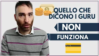 Quello che Insegnano i Guru Non Funziona