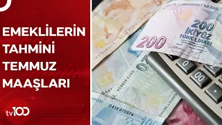 Temmuz'la Birlikte Emeklilerin Maaşlarında Ne Kadar Artış Olacak? | TV100 Haber