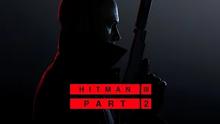 Hitman 3 - Gameplay Walkthrough (All Assassinations) - Part 2 - "Dartmoor: Death In The Family"