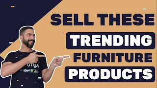 Furniture Dropshipping - Top 10 Trending Products