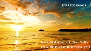 Nicola Maddaloni Feat. Claire Willis - Leave The Past Behind (Original Mix) [TFB Records]