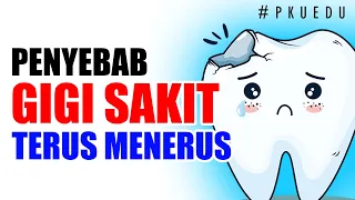 Gigi Berlubang Terasa Sakit Terus Menerus | #PKUEDU