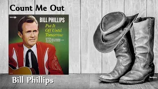 Bill Phillips - Count Me Out