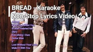 Bread - Karaoke - Non-Stop Lyrics Video