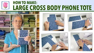 How to Make a Cross Body Phone Tote ✿ Fits Large Phones ✿ New Pattern ✿ Easy Quilted Sewing Tutorial