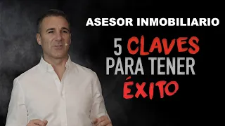 ⚫️ ASESOR INMOBILIARIO. 5 claves para el éxito