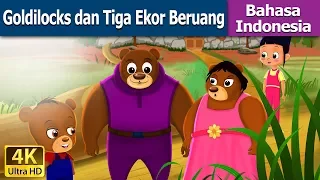 Goldilocks danTiga Ekor Beruang | Goldilocks & The Three Bears in Indonesian | @IndonesianFairyTales